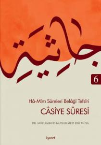 Ha Mim Sureleri Belaği Tefsiri 6 Casiye Suresi