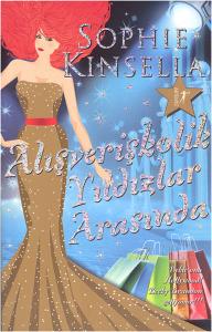Alışverişkolik Yıldızlar Arasında - Sophie Kinsella