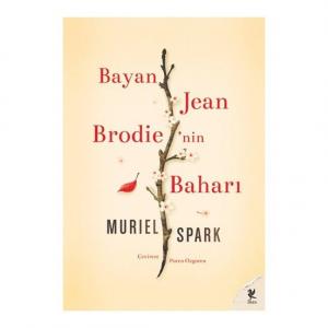Bayan Jean Brodie’nin Baharı - Muriel Spark Bayan Jean Brodie’nin Baharı - Muriel Spark