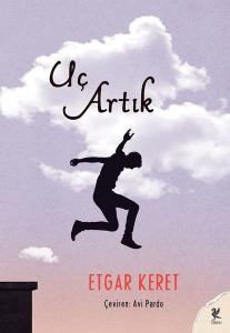 Uç Artık - Etgar Keret Uç Artık - Etgar Keret