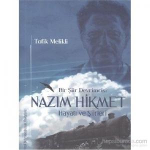 Bir Şiir Devrimcisi Nazım Hikmet Bir Şiir Devrimcisi Nazım Hikmet