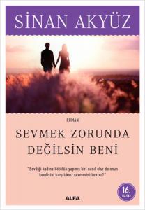 Sevmek Zorunda Değilsin Beni Sevmek Zorunda Değilsin Beni