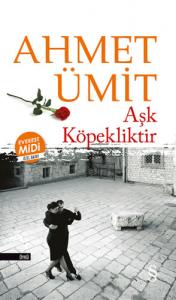 Aşk Köpekliktir (Midi Boy) Aşk Köpekliktir (Midi Boy)