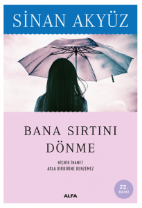 Bana Sırtını Dönme Bana Sırtını Dönme