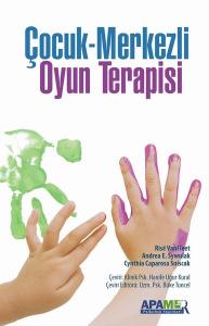 Çocuk Merkezli Oyun Terapisi Çocuk Merkezli Oyun Terapisi