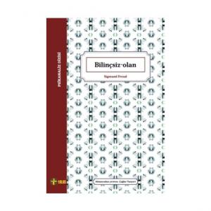 Bilinçsiz-Olan - Sigmund Freud Bilinçsiz-Olan - Sigmund Freud
