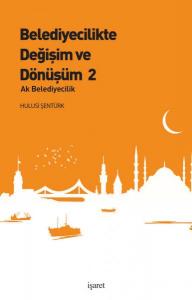 Belediyecilikte Değişim ve Dönüşüm 2 Belediyecilikte Değişim ve Dönüşüm 2