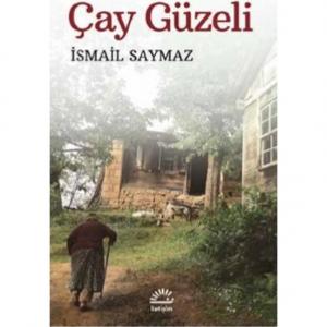 Çay Güzeli - İsmail Saymaz Çay Güzeli - İsmail Saymaz