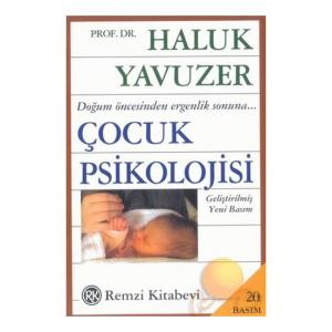 Çocuk Psikolojisi - Haluk Yavuzer Çocuk Psikolojisi - Haluk Yavuzer