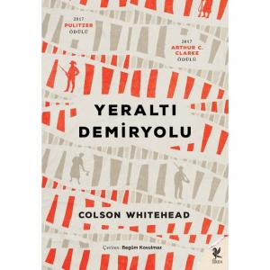 Yeraltı Demiryolu - Colson Whitehead Yeraltı Demiryolu - Colson Whitehead