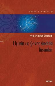 Elçi'nin (s) Çevresindeki İnsanlar Elçi'nin (s) Çevresindeki İnsanlar