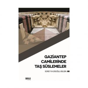 Gaziantep Camilerinde Taş Süslemeler