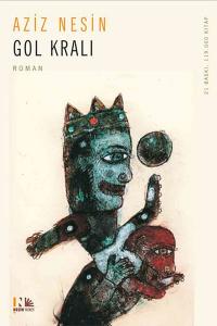 Gol Kralı - Aziz Nesin Gol Kralı - Aziz Nesin