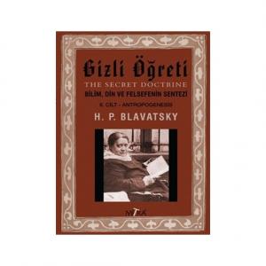 Gizli Öğreti 2 -  Helena Petrovna Blavatsky Gizli Öğreti 2 -  Helena Petrovna Blavatsky