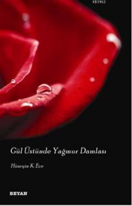 Gül Üstünde Yağmur Damlası Gül Üstünde Yağmur Damlası