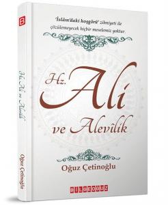 Hz. Ali ve Alevilik Hz. Ali ve Alevilik