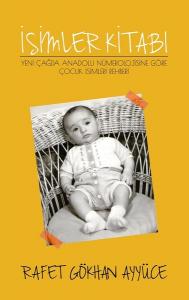İsimler Kitabı - Rafet Gökhan Ayyüce İsimler Kitabı - Rafet Gökhan Ayyüce