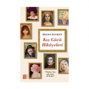 Kız Gücü Hikayeleri Kız Gücü Hikayeleri