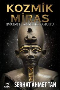 Kozmik Miras - Serhat Ahmet Tan Kozmik Miras - Serhat Ahmet Tan