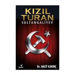 Kızıl Turan - Sultangaliyev - Halit Kakınç