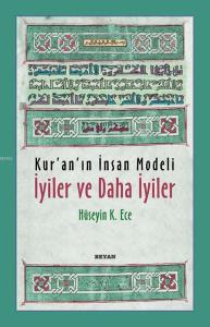 Kur'an'ın İnsan Modeli İyiler ve Daha İyiler Kur'an'ın İnsan Modeli İyiler ve Daha İyiler