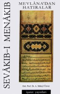 Mevlana'dan Hatıralar / Sevakıb-ı Menakıb Mevlana'dan Hatıralar / Sevakıb-ı Menakıb