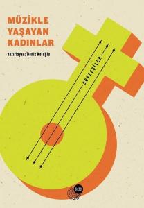 Müzikle Yaşayan Kadınlar - Söyleşiler Müzikle Yaşayan Kadınlar - Söyleşiler