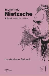 Eserlerinde Nietzsche - Lou Andreas-Salome Eserlerinde Nietzsche - Lou Andreas-Salome