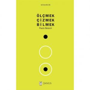 Ölçmek Çizmek Bilmek - Paolo Belardi