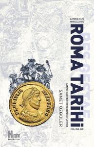 Roma Tarihi (M.S.353-378) - Ammianus Marcellinus