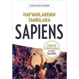 Hayvanlardan Tanrılara : Sapiens - Yuval Noah Harari Hayvanlardan Tanrılara : Sapiens - Yuval Noah Harari
