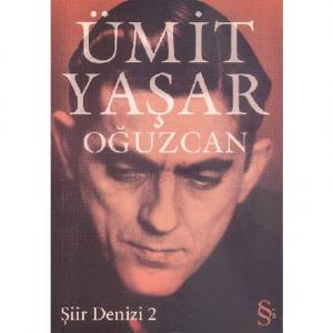 Şiir Denizi 2 - Ümit Yaşar Oğuzcan Şiir Denizi 2 - Ümit Yaşar Oğuzcan