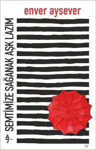 Semtimize Sağanak Aşk Lazım - Enver Aysever Semtimize Sağanak Aşk Lazım - Enver Aysever