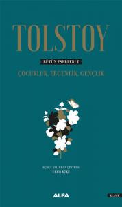 Tolstoy - Bütün Eserleri 1 Çocukluk, Ergenlik, Gençlik -Ciltli- Tolstoy - Bütün Eserleri 1 Çocukluk, Ergenlik, Gençlik -Ciltli-