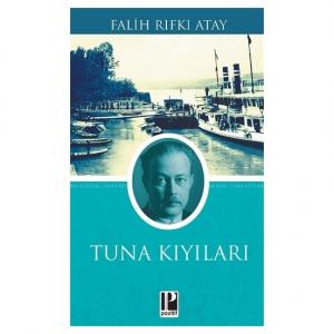 Tuna Kıyıları - Falih Rıfkı Atay Tuna Kıyıları - Falih Rıfkı Atay