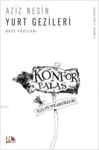Yurt Gezileri - Aziz Nesin Yurt Gezileri - Aziz Nesin