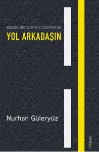 Kişisel Gelişim Yolculuğunda Yol Arkadaşın Kişisel Gelişim Yolculuğunda Yol Arkadaşın