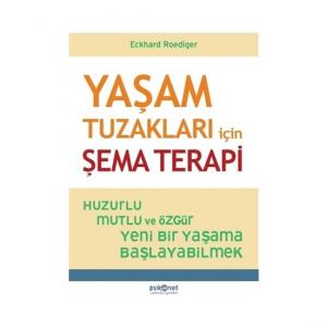 Yaşam Tuzakları İçin Şema Terapi - Eckhard Roediger