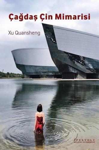Çağdaş Çin Mimarisi - Xu Quansheng %20 indirimli Xu Quansheng