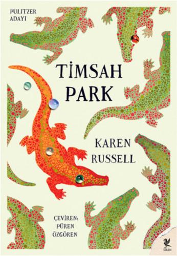 Timsah Park - Karen Russell Karen Russell