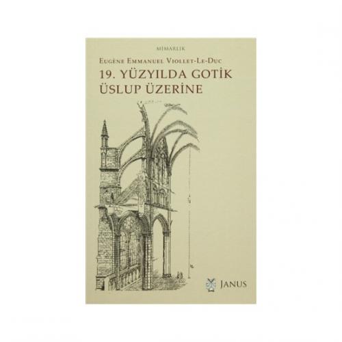 19. Yüzyılda Gotik Üslup Üzerine %20 indirimli Eugène Emmanuel Viollet