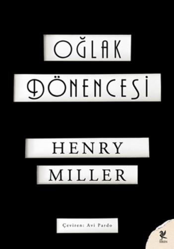 Oğlak Dönencesi - Henry Miller Henry Miller