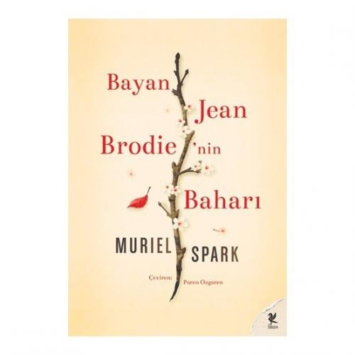 Bayan Jean Brodie’nin Baharı - Muriel Spark Muriel Spark