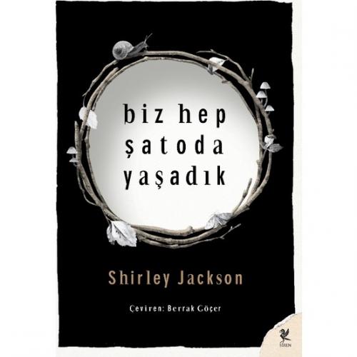 Biz Hep Şatoda Yaşadık - Shirley Jackson Shirley Jackson