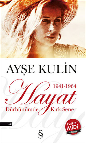 Hayat : (Midi Boy) 1941-1964 Dürbünümde Kırk Sene Ayşe Kulin