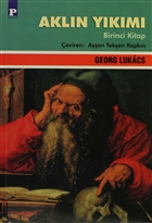 Aklın Yıkımı Cilt: 1 - Georg Lukacs Georg Lukacs