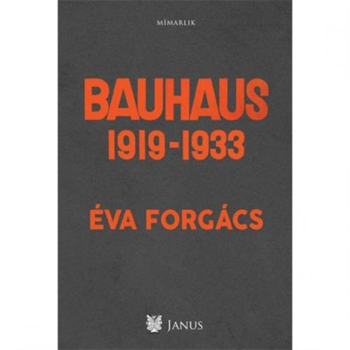 Bauhaus 1919 - 1933 - Eva Forgacs %20 indirimli Eva Forgacs