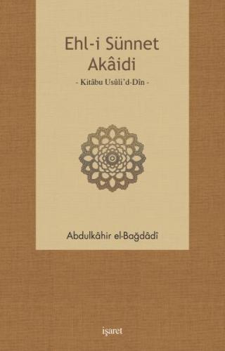 Ehl-i Sünnet Akâidi Abdulkâhir el-Bağdâdi