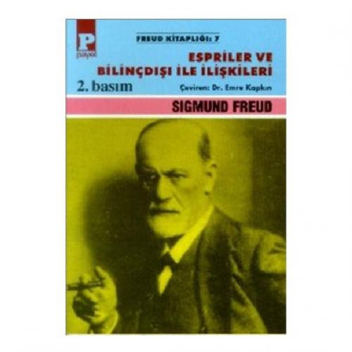 Espriler ve Bilinçdışı ile İlişkileri - Sigmund Freud Sigmund Freud