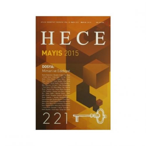 Hece Aylık Edebiyat Dergisi Sayı: 221 - Mayıs 2015